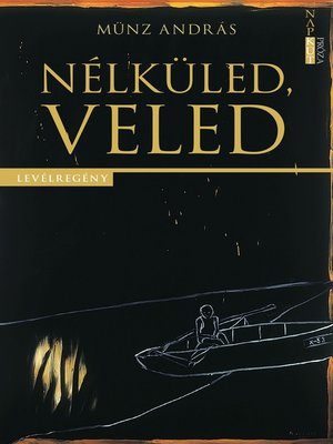 cover image of Nélküled, veled
